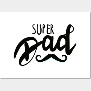 super dad t shirt Posters and Art